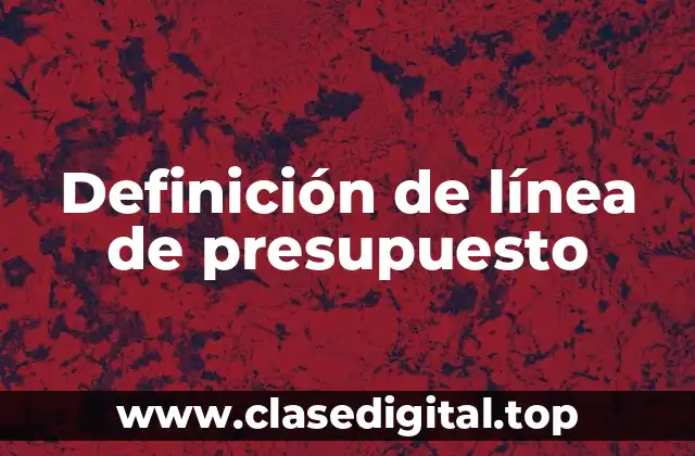 Definición de línea de presupuesto