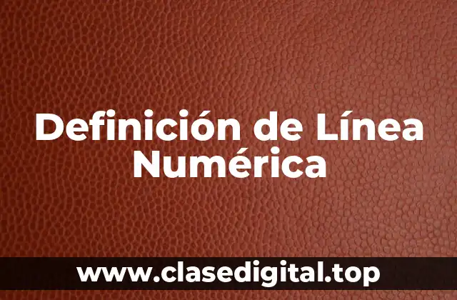 Definición de Línea Numérica