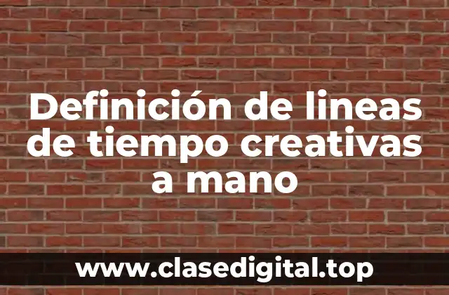 Definición de lineas de tiempo creativas a mano
