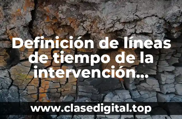 Ejemplos de líneas de tiempo de la intervención extranjera