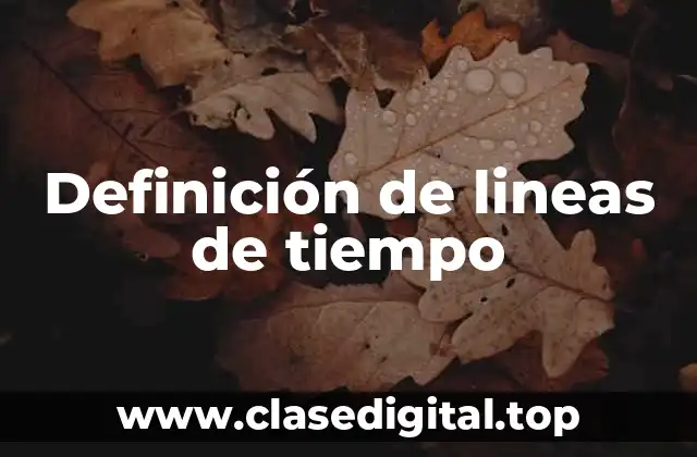 Definición de lineas de tiempo