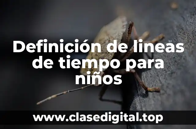 Ejemplos de lineas de tiempo para niños