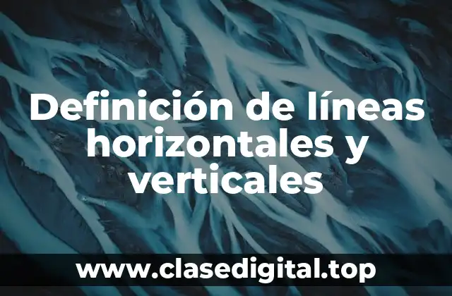 Ejemplos de líneas horizontales y verticales