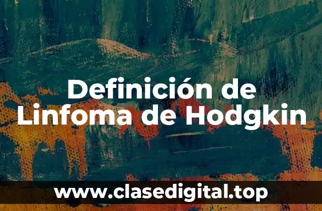 Definición de Linfoma de Hodgkin