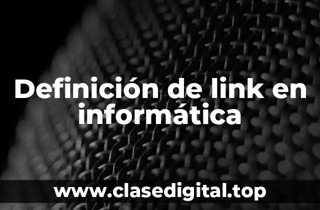 Definición de link en informática