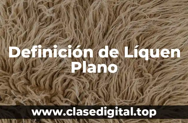 Definición de Líquen Plano