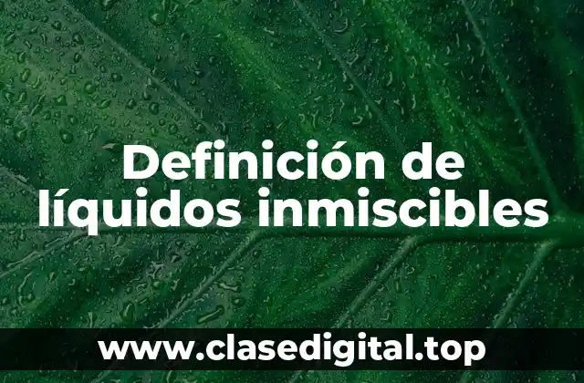 Ejemplos de líquidos inmiscibles