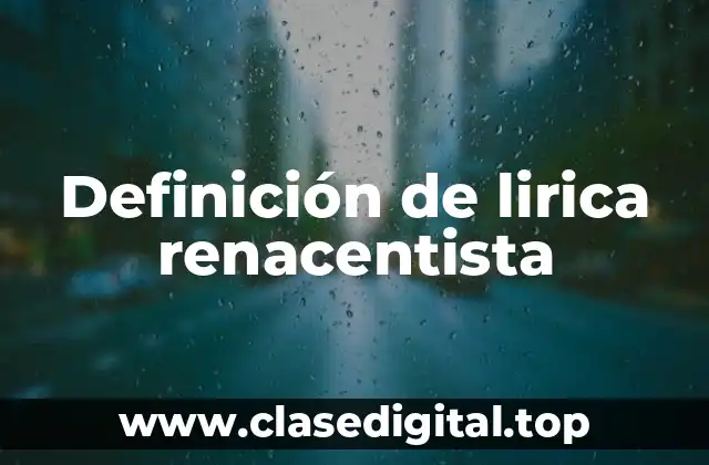Definición de lirica renacentista