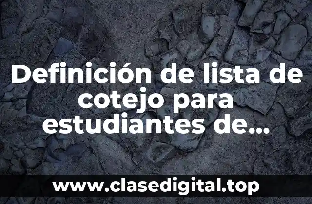 Definición de lista de cotejo para estudiantes de preparatoria