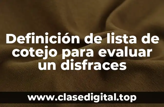 Definición de lista de cotejo para evaluar un disfraces