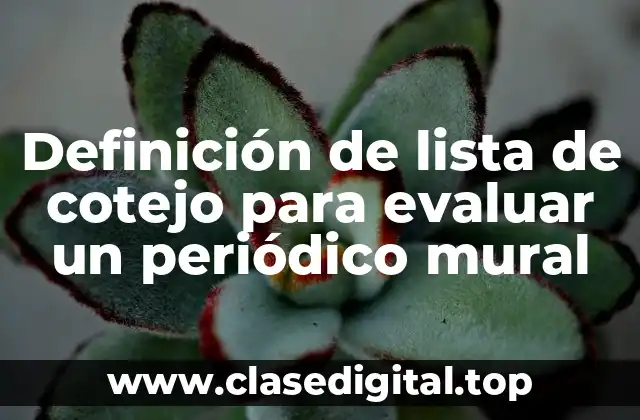 Definición de lista de cotejo para evaluar un periódico mural