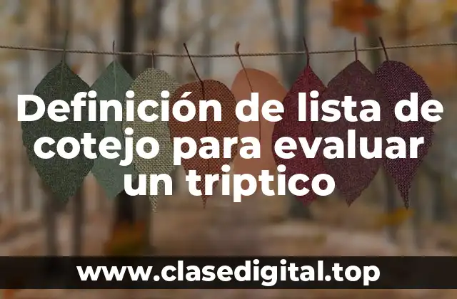 Definición de lista de cotejo para evaluar un triptico