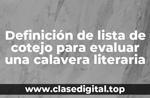 Definición de lista de cotejo para evaluar una calavera literaria