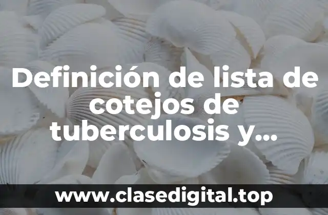 Definición de lista de cotejos de tuberculosis y bioseguridad