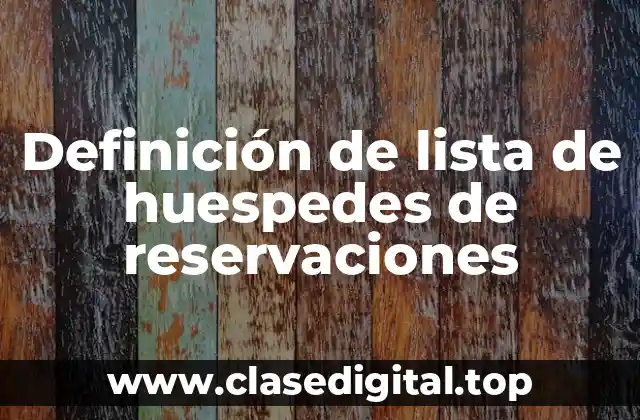 Definición de lista de huespedes de reservaciones