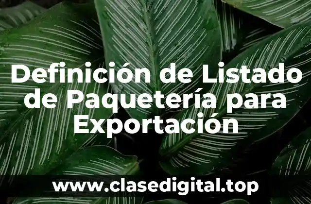 Ejemplos de Packing List para Exportación