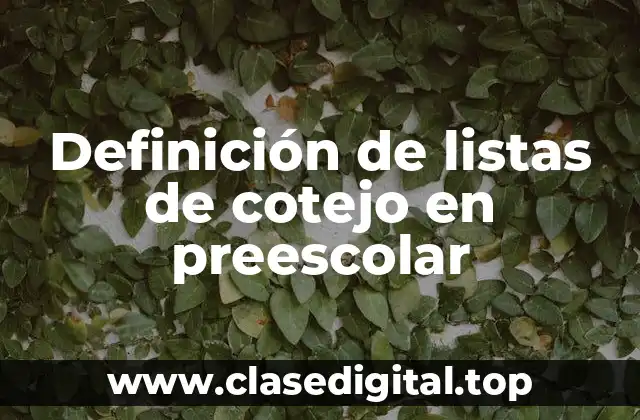 Definición de listas de cotejo en preescolar