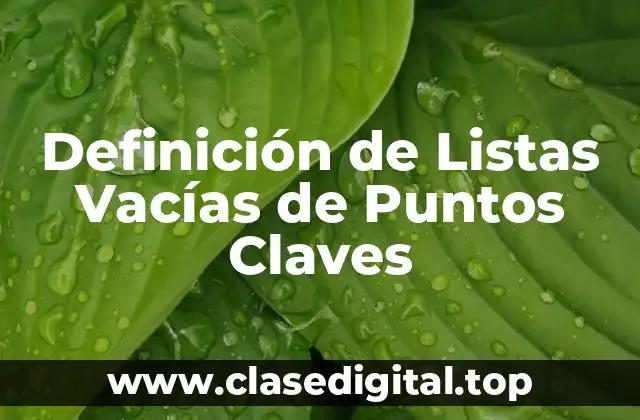 Definición de Listas Vacías de Puntos Claves
