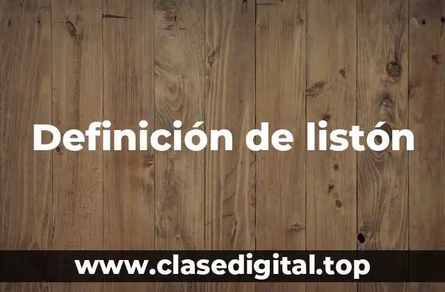 Definición de listón