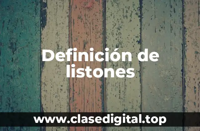 Definición de listones