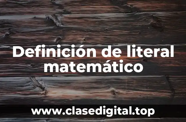 Definición de literal matemático