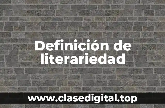 Ejemplos de literariedad