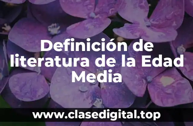 Ejemplos de literatura de la Edad Media