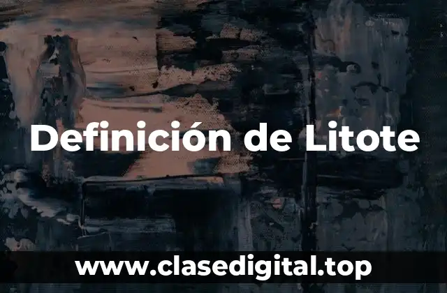 Definición de Litote