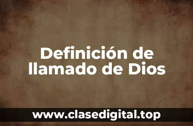 Definición de llamado de Dios