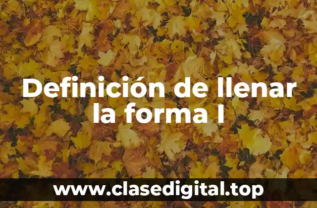 Definición de llenar la forma I