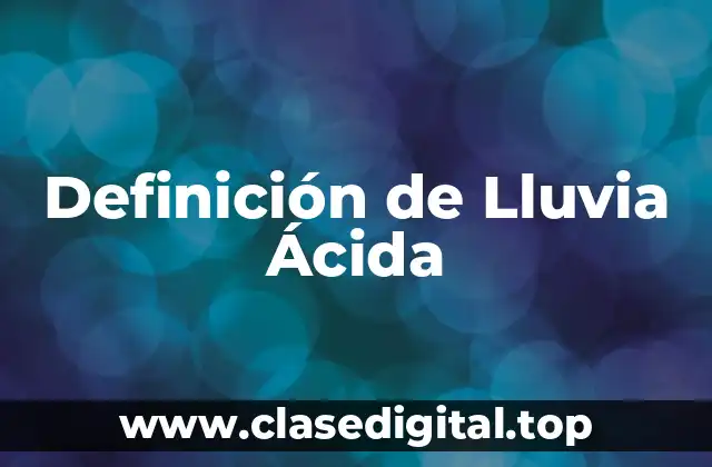 Definición de Lluvia Ácida