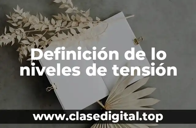 Definición de lo niveles de tensión