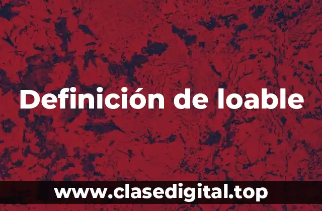 Definición de loable