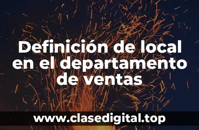 Definición de local en el departamento de ventas