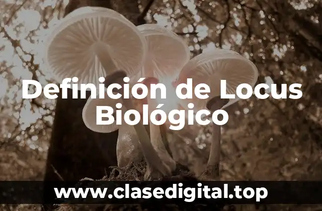 Definición de Locus Biológico