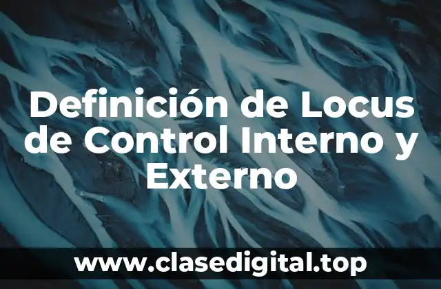 Definición de Locus de Control Interno y Externo