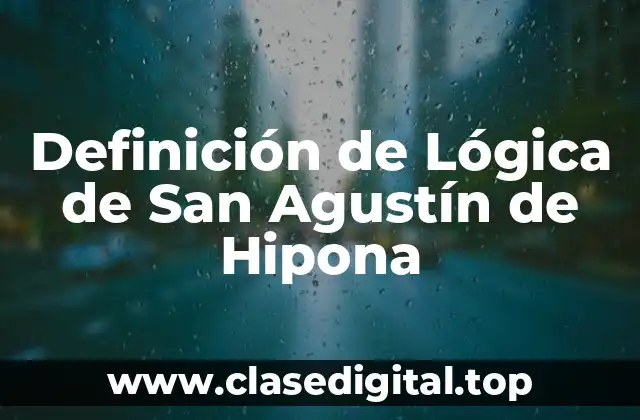 Definición de Lógica de San Agustín de Hipona