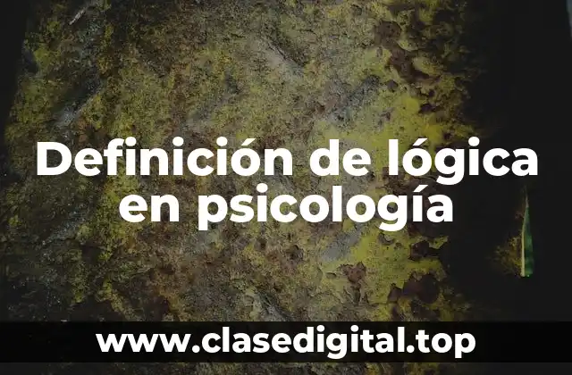 Definición de lógica en psicología