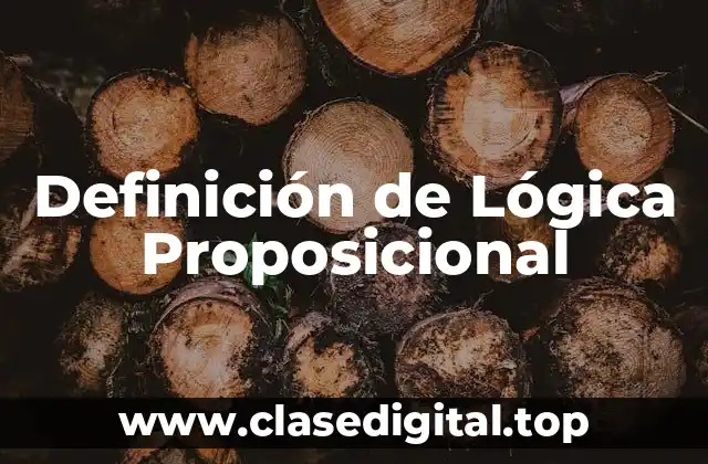 Definición de Lógica Proposicional