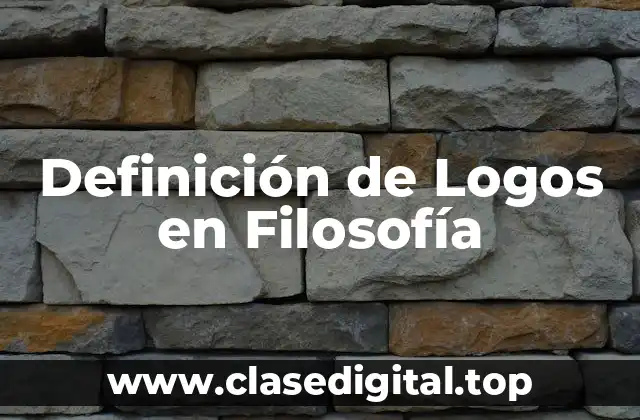 Definición de Logos en Filosofía