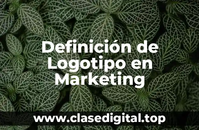 Definición de Logotipo en Marketing