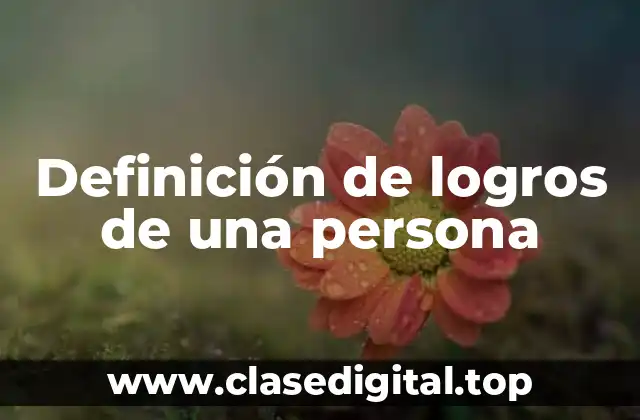 Definición de logros de una persona