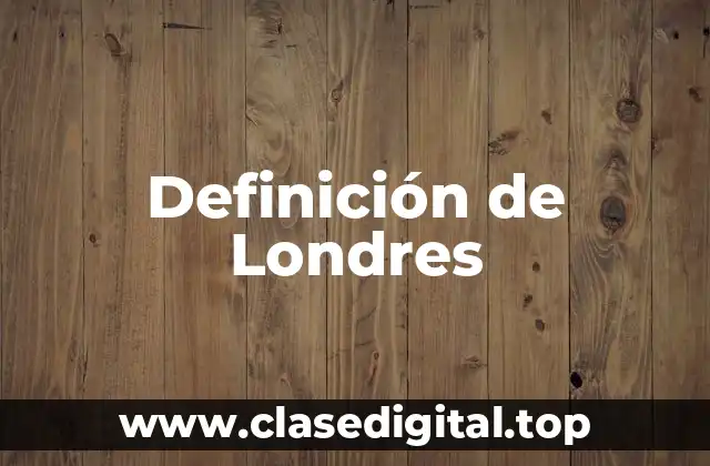 Definición de Londres