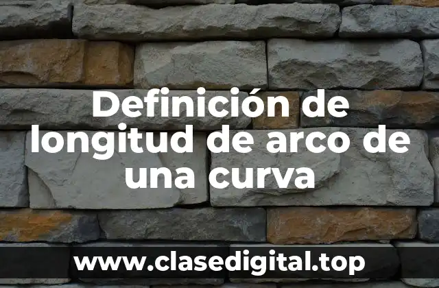 Definición de longitud de arco de una curva
