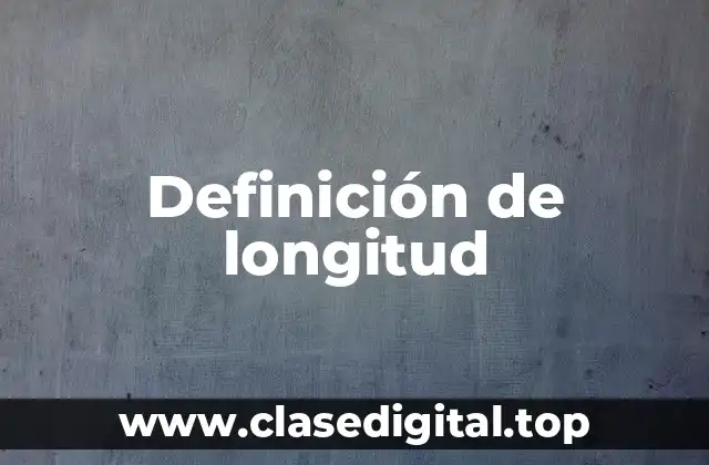 Definición de longitud
