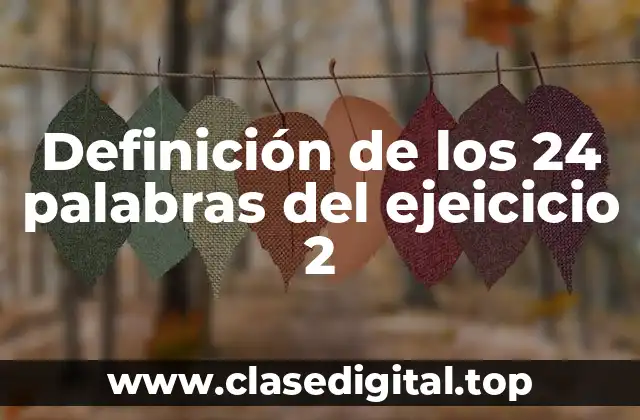 Definición de los 24 palabras del ejeicicio 2