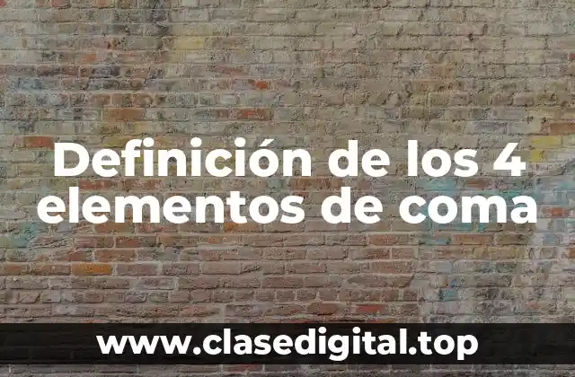 Definición de los 4 elementos de coma