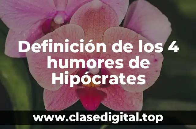 Definición de los 4 humores de Hipócrates