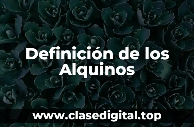 Definición de los Alquinos