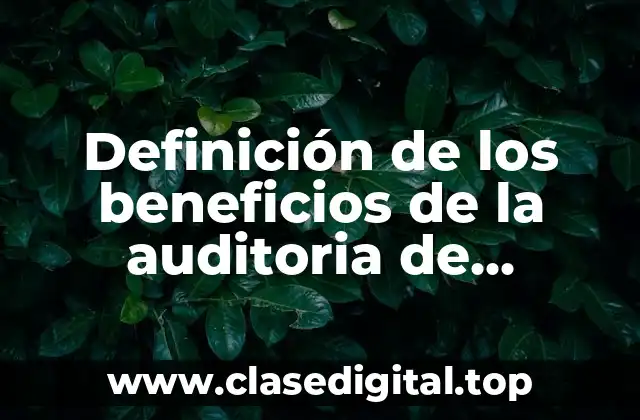 Definición de los beneficios de la auditoria de recursos humanos